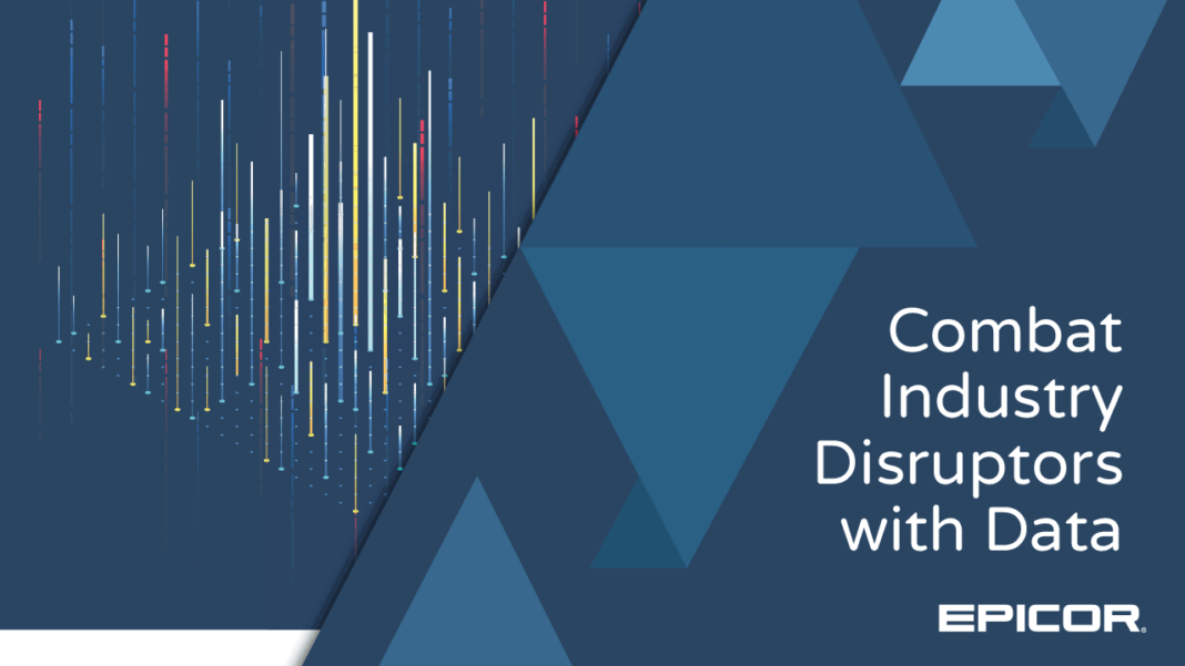Epicor-Industry-Disruptors White Paper: Combat Industry Disruptors with Data