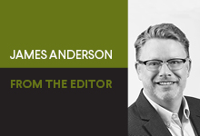 From the Editor James Anderson Great Place to Work