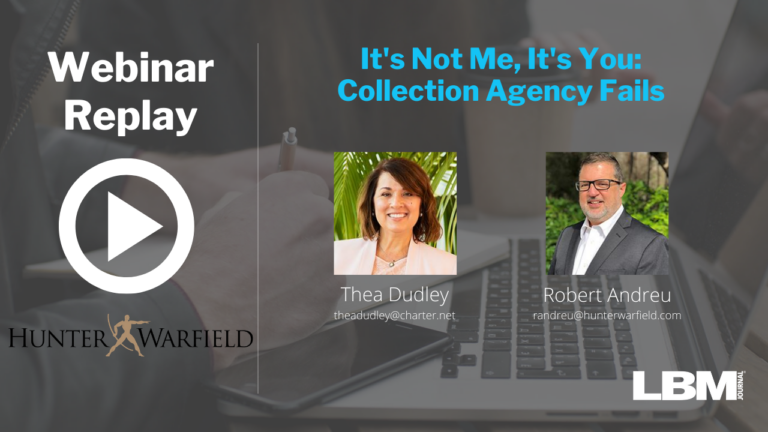 Webinar Replay: It’s Not Me, It’s You: Collection Agency Fails Webinar Replay: It’s Not Me, It’s You: Collection Agency Fails